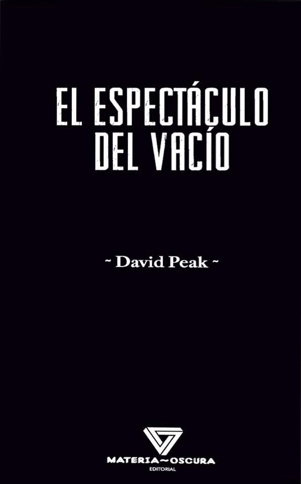 EL ESPECTÁCULO DEL VACÍO | 9788412703498 | PEAK, DAVID