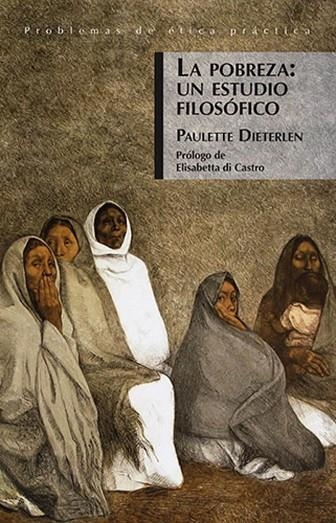LA POBREZA UN ESTUDIO FILOSO | 9786071687128 | DIETERLEN,PAULETTE