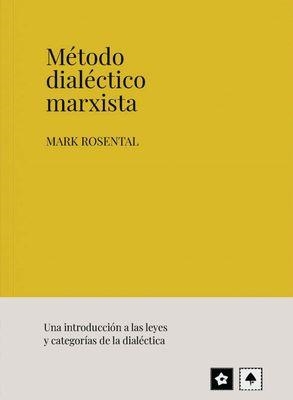 MÉTODO DIALÉCTICO MARXISTA | 9788412934946 | ROSENTAL, MARK