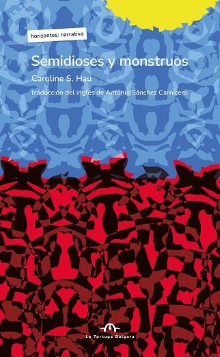 SEMIDIOSES Y MONSTRUOS | 9791387535261 | S. HAU, CAROLINE