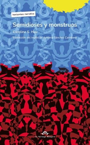 SEMIDIOSES Y MONSTRUOS | 9791387535261 | S. HAU, CAROLINE