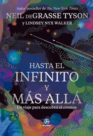 HASTA EL INFINITO Y MÁS ALLÁ | 9788419509444 | NYX WALKER, LINDSEY/DEGRASSE, NEIL