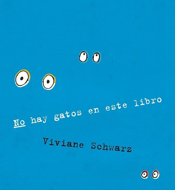 NO HAY GATOS EN ESTE LIBRO | 9788410406902 | VIVIANE SCHWARZ