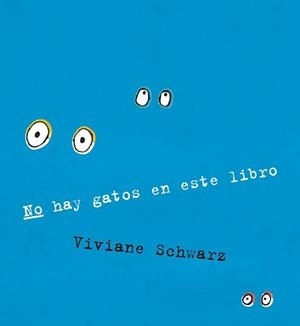 NO HAY GATOS EN ESTE LIBRO | 9788410406902 | VIVIANE SCHWARZ