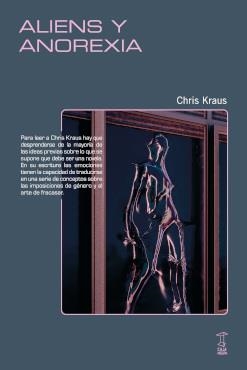ALIENS Y ANOREXIA | 9789878272276 | CHRIS KRAUS