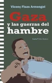 GAZA Y LAS GUERRAS DEL HAMBRE | 9791387991005 | FISAS ARMENGOL, VICENÇ
