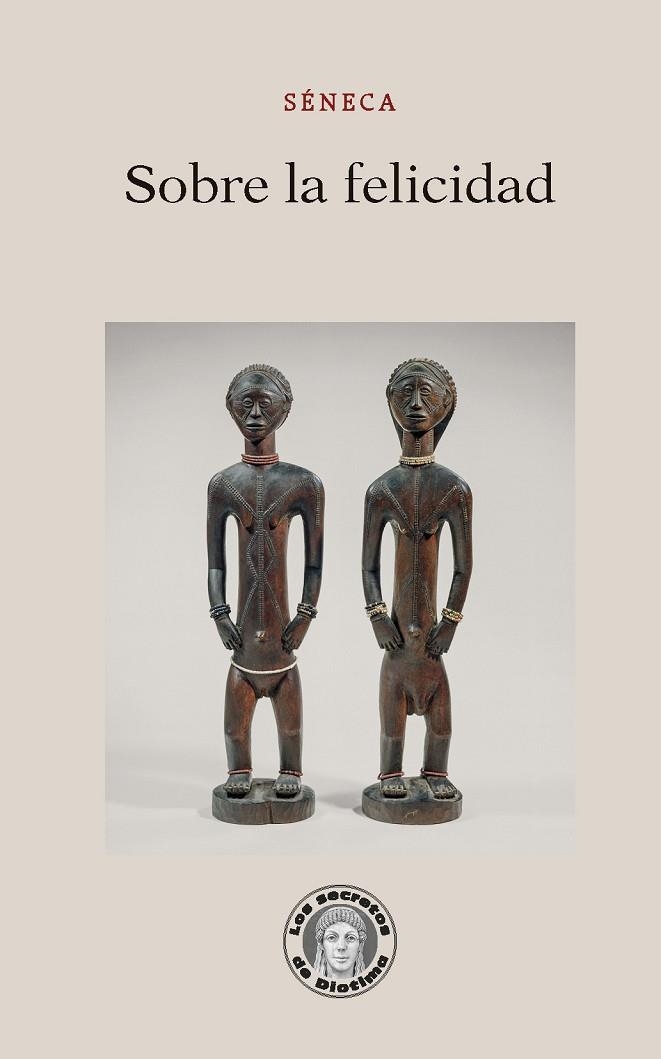 SOBRE LA FELICIDAD | 9788419782472 | SÉNECA, LUCIO ANNEO