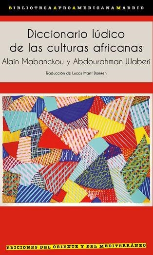 DICCIONARIO LÚDICO DE LAS CULTURAS AFRICANAS | 9791399040418 | MABANCKOU, ALAIN/WABERI, ABDOURAHMAN