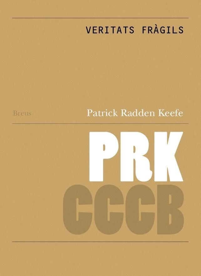 VERITAS FRÀGILS / FRAGILE TRUTHS | 9788409731602 | RADEN KEEFE, PATRICK