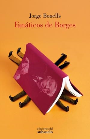 FANÁTICOS DE BORGES | 9788412974744 | BONELLS RODRÍGUEZ, JORGE