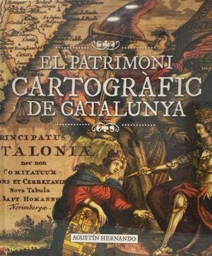 EL PATRIMONI CARTOGRÀFIC DE CATALUNYA | 9791387658281 | HERNANDO, AGUSTIN