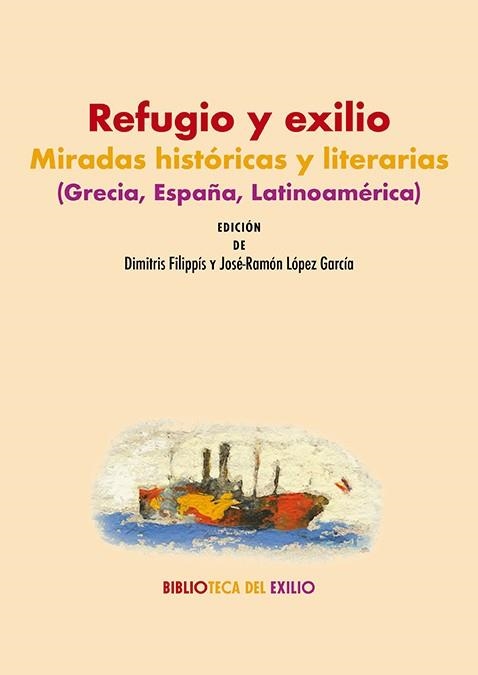 REFUGIO Y EXILIO: MIRADAS HISTÓRICAS Y LITERARIAS (GRECIA, ESPAÑA, LATINOAMÉRICA | 9791387552886 | VARIOS AUTORES