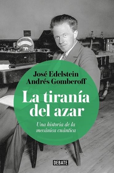 LA TIRANÍA DEL AZAR | 9788410433656 | GOMBEROFF, ANDRÉS/EDELSTEIN, JOSÉ