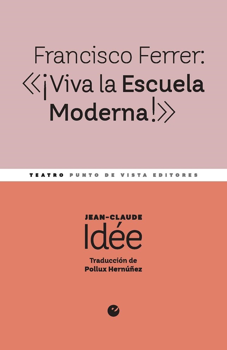 FRANCISCO FERRER: «¡VIVA LA ESCUELA MODERNA!» | 9791387624231 | IDÉE, JEAN-CLAUDE