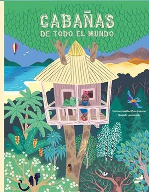 CABAÑAS DE TODO EL MUNDO | 9788418702891 | MARDESSON, EMMANUELLE