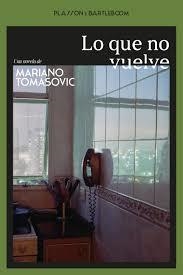 LO QUE NO VUELVE | 9788410483248 | TOMASOVIC, MARIANO