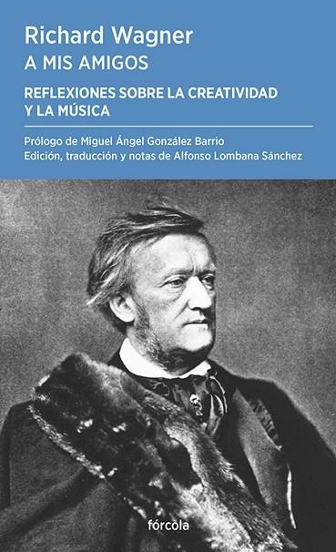 A MIS AMIGOS | 9788419969323 | WAGNER, RICHARD/GONZÁLEZ BARRIO, MIGUEL ÁNGEL
