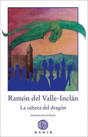 LA CABEZA DEL DRAGÓN | 9788412927702 | DEL VALLE-INCLÁN, RAMÓN