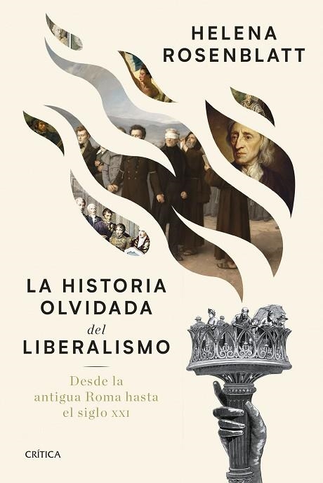 LA HISTORIA OLVIDADA DEL LIBERALISMO | 9788491998259 | ROSENBLATT, HELENA