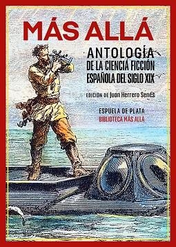 MÁS ALLÁ. ANTOLOGÍA DE LA CIENCIA FICCIÓN ESPAÑOLA DEL SIGLO XIX | 9788419877680 | VARIOS AUTORES