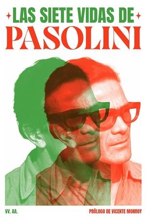 LAS SIETE VIDAS DE PASOLINI | 9791399057966 | MONROY, VICENTE/ VV.AA.