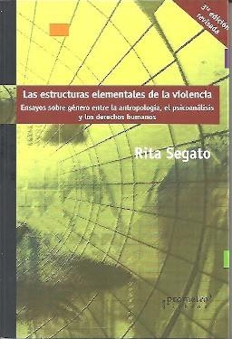 ESTRUCTURAS ELEMENTALES DE LA VIOLENCIA 3ª EDIC. REVISADA | 9789878331997 | RITA LAURA SEGATO