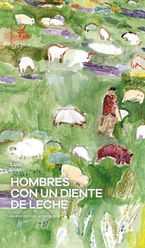 HOMBRES CON UN DIENTE DE LECHE | 9788412827583 | DÍAZ, LUIS