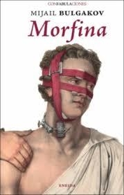 MORFINA | 9788417726904 | MIJAÍL BULGÁKOV