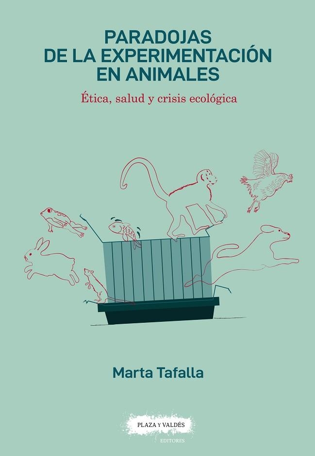 PARADOJAS DE LA EXPERIMENTACIÓN EN ANIMALES | 9791387880002 | TAFALLA GONZÁLEZ, MARTA