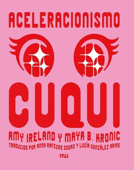 ACELERACIONISMO CUQUI | 9788412979893 | IRELAND, AMY/B. KRONIC, MAYA