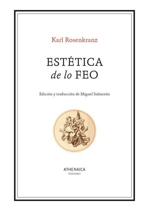 ESTÉTICA DE LO FEO | 9788419874962 | ROSENKRANZ, KARL