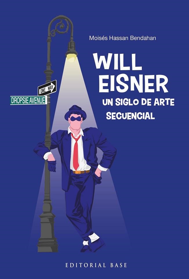 WILL EISNER. UN SIGLO DE ARTE SECUENCIAL | 9788410043664 | HASSAN BENDAHAN, MOISÉS