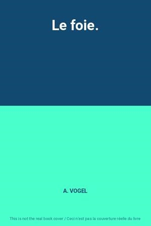 LE FOIE | 9999900011630 | ALFRED VOGEL
