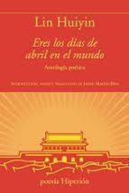 ERES LOS DÍAS DE ABRIL EN EL MUNDO | 9788490022740 | LIN HUIYIN