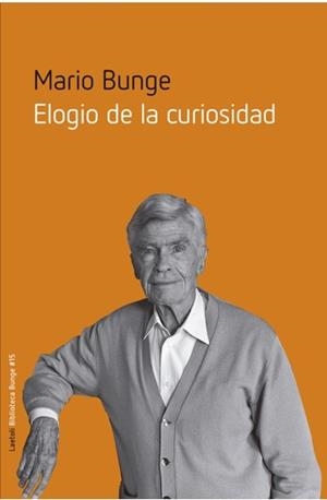 ELOGIO DE LA CURIOSIDAD | 9788412935363 | BUNGE, MARIO