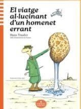 EL VIATGE AL·LUCINANT D’UN HOMENET ERRANT | 9788412857450 | TRAXLER TRAXLER, HANS