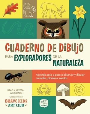 CUADERNO DE DIBUJO PARA EXPLORADORES DE LA NATURALEZA | 9788426739674 | WOODARD, KRYSTAL/WOODARD, BRAD