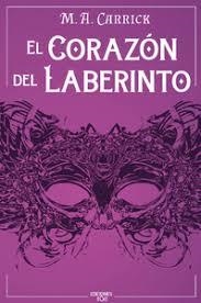 EL CORAZÓN DEL LABERINTO | 9788410130241 | CARRICK, M. A.