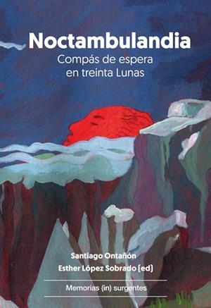 NOCTAMBULANDIA | 9788412919011 | ONTAÑON, SANTIAGO/LÓPEZ SOBRADO, ESTHER