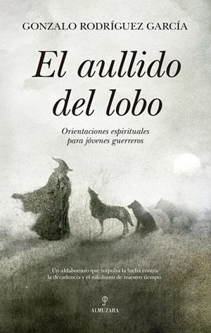 EL AULLIDO DEL LOBO | 9788410528406 | GONZALO RODRÍGUEZ GARCÍA