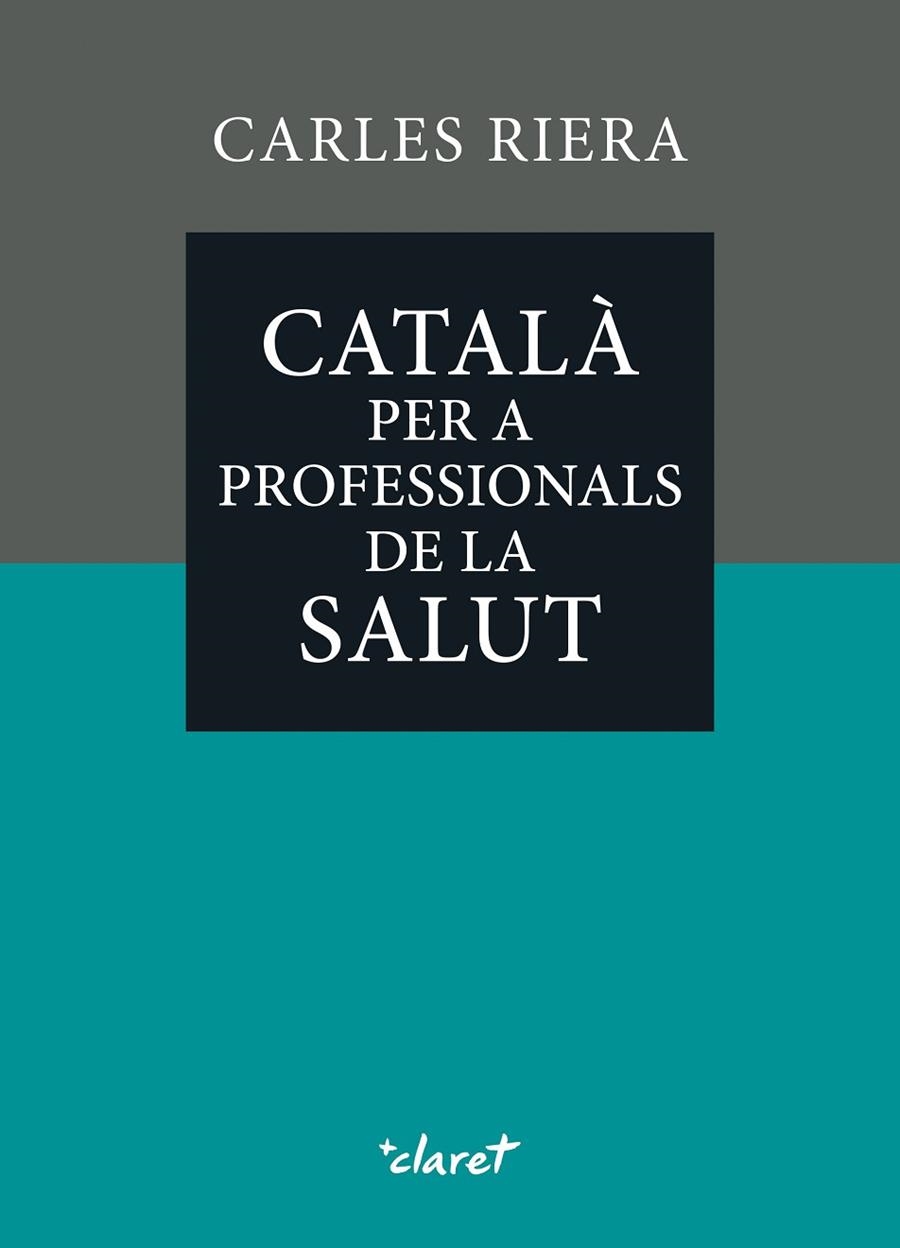 CATALÀ PER A PROFESSIONALS DE LA SALUT | 9788491366393 | RIERA FONTS, CARLES