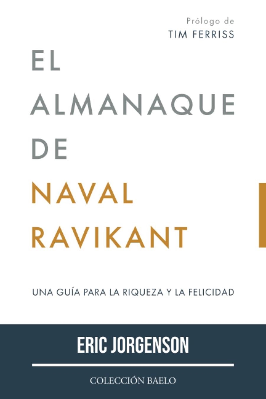 EL ALMANAQUE DE NAVAL RAVIKANT | 9788412303544 | JORGENSON, ERIC