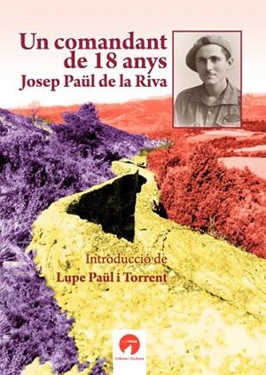 UN COMANDANT DE 18 ANYS | 9788409779062 | PAÜL DE LA RIVA, JOSEP
