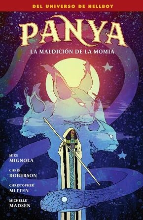 PANYA. LA MALDICION DE LA MOMIA | 9788467979091 | MIGNOLA, MIKE/ROBERSON, CHRIS/MADSEN, MICHELLE/CHRISTOPHER MITTEN