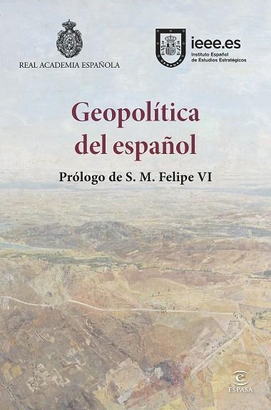GEOPOLÍTICA DEL ESPAÑOL | 9788467079456 | REAL ACADEMIA ESPAÑOLA/CENTRO SUPERIOR DE ESTUDIOS DE LA DEFENSA NACIONAL