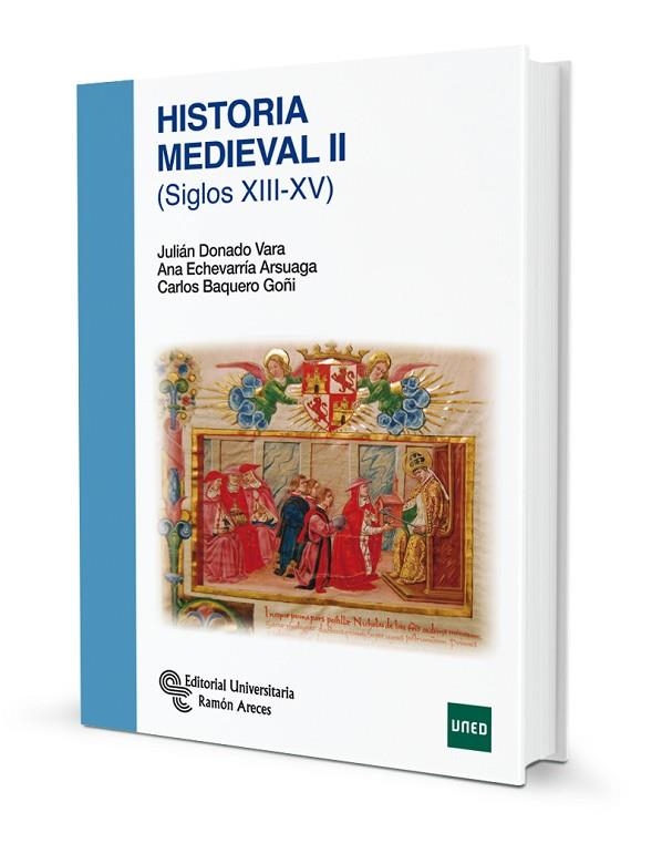 HISTORIA MEDIEVAL II | 9788499611631 | DONADO VARA, JULIÁN/ECHEVARRÍA ARSUAGA, ANA/BARQUERO GOÑI, CARLOS
