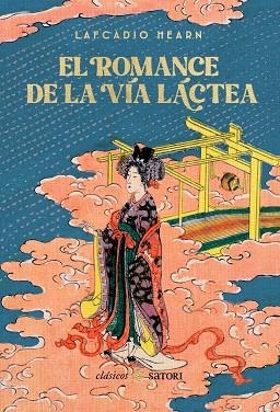 EL ROMANCE DE LA VIA LACTEA | 9788410404250 | HEARN, LAFCADIO