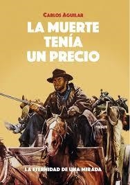 LA MUERTE TENÍA UN PRECIO | 9788496235939 | AGUILAR, CARLOS