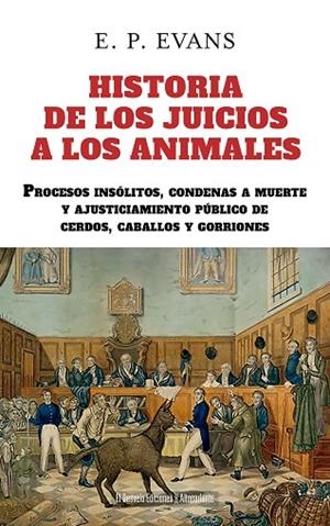 HISTORIA DE LOS JUICIOS A LOS ANIMALES | 9791387799366 | EDWARD PAYSON EVANS