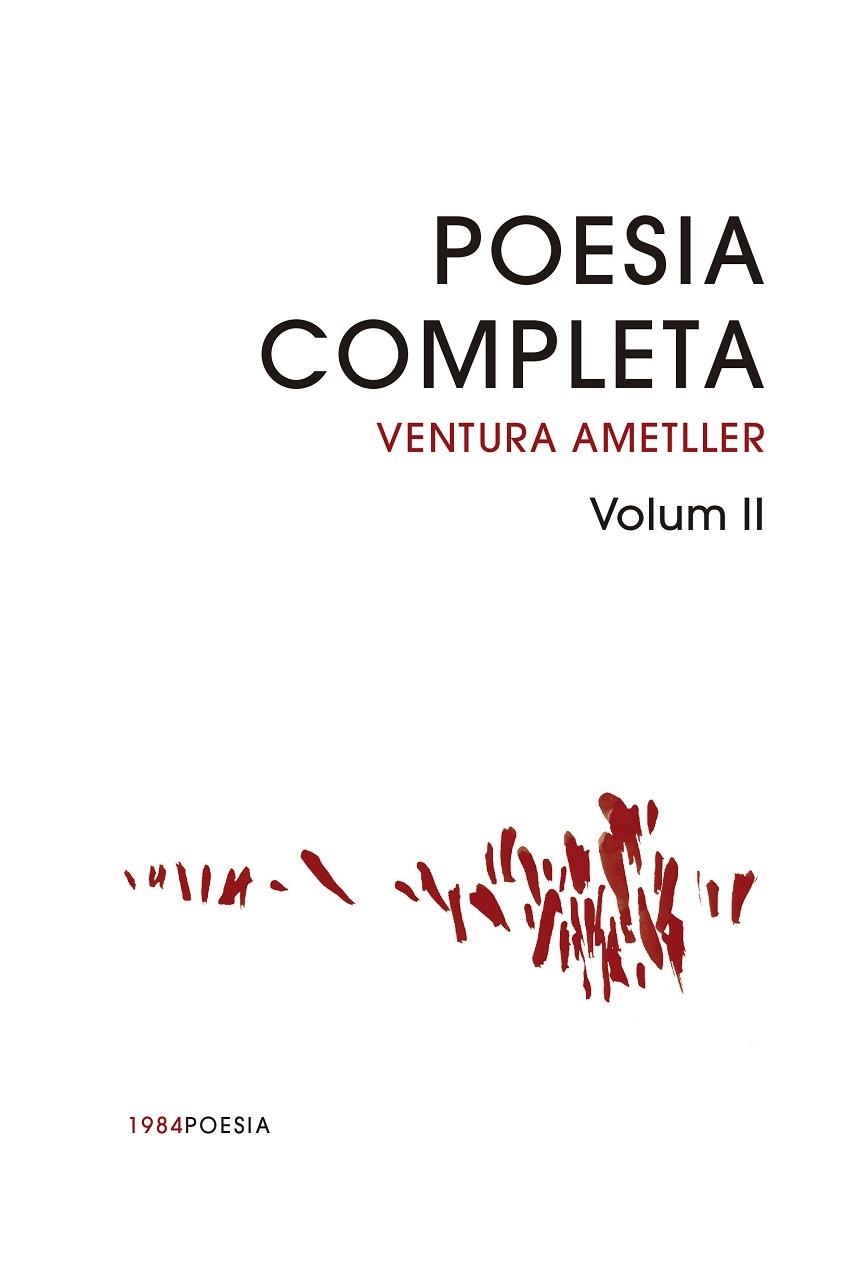 POESIA COMPLETA VOLUM II (NO UTILIZAR  - VEURE EL PACK 9788418858765) | 9788418858789 | AMETLLER, VENTURA